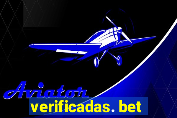 verificadas. bet